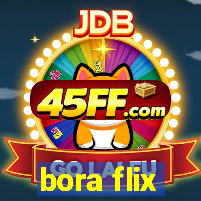 bora flix